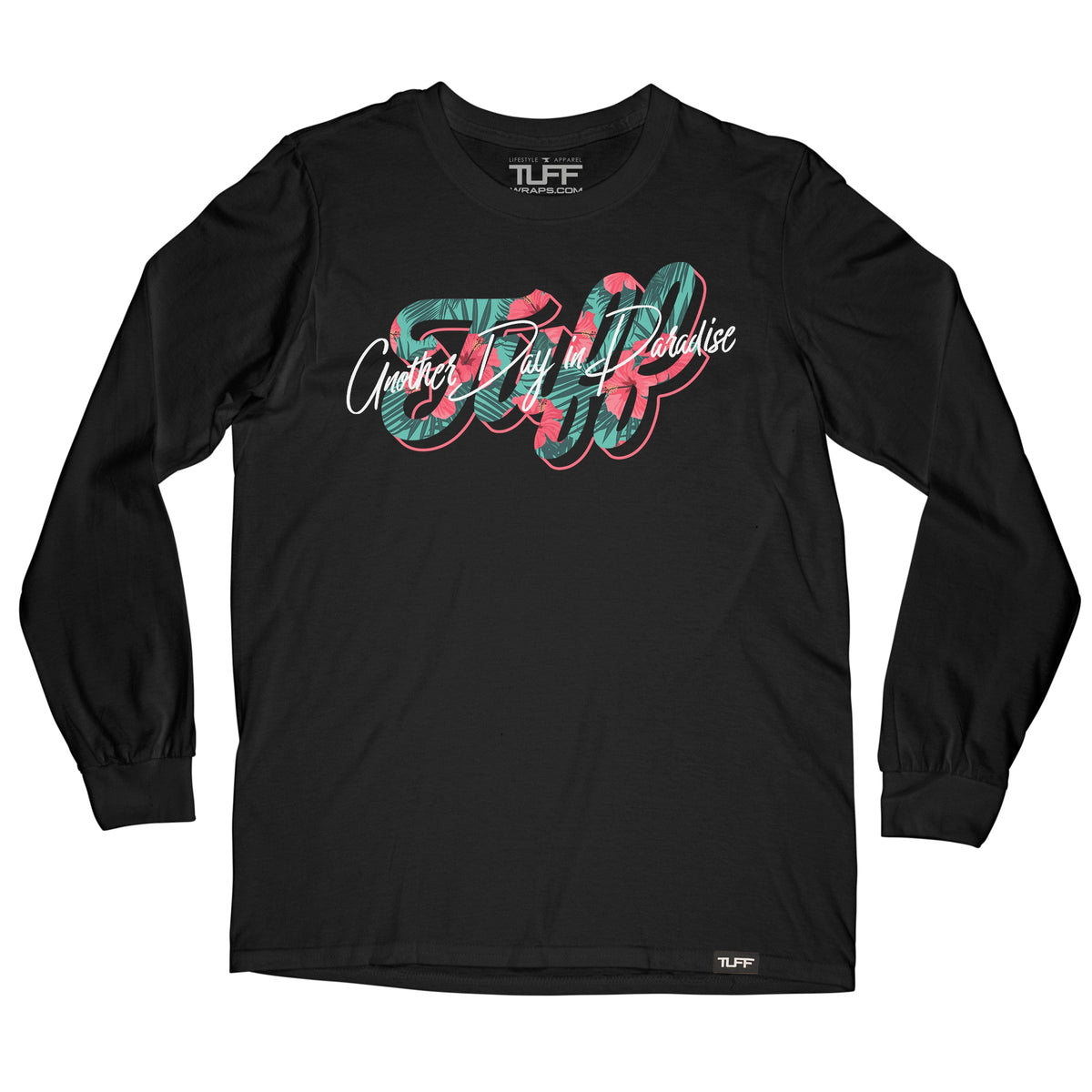 Another Day in Paradise TUFF Script Long Sleeve Tee S / Black TuffWraps.com